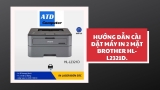 Hướng Dẫn Cài Đặt Máy In 2 Mặt Brother HL- L2321D