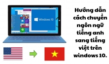 Hướng dẫn cách chuyển ngôn ngữ tiếng anh sang tiếng việt trên windows 10