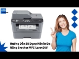 Hướng Dẫn Sử Dụng Máy in Đa Năng Brother MFC-L2701DW
