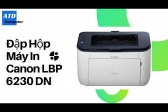Đập Hộp Máy In Canon LBP 6230 DN